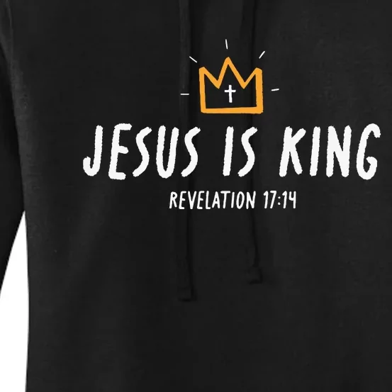 Jesus Is King Christ Is King King Of Kings Lord Of Lords Women's Pullover Hoodie