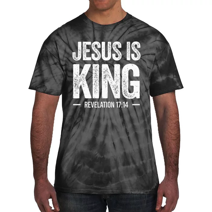 Jesus Is King Revelation 1714 Christian Faith Bible Verse Tie-Dye T-Shirt