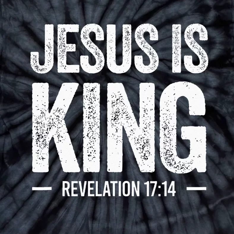 Jesus Is King Revelation 1714 Christian Faith Bible Verse Tie-Dye T-Shirt