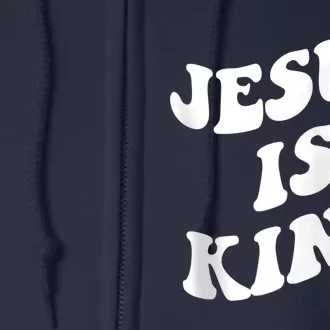 Jesus is king aesthetic trendy Zip Hoodie Full Zip Hoodie