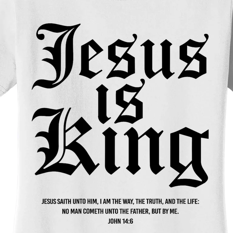 Jesus Is King Christian Faith Women Gifts Women's T-Shirt