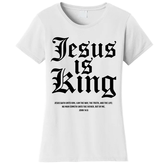 Jesus Is King Christian Faith Women Gifts Women's T-Shirt