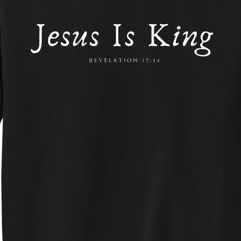 Jesus Is King Tall Sweatshirt