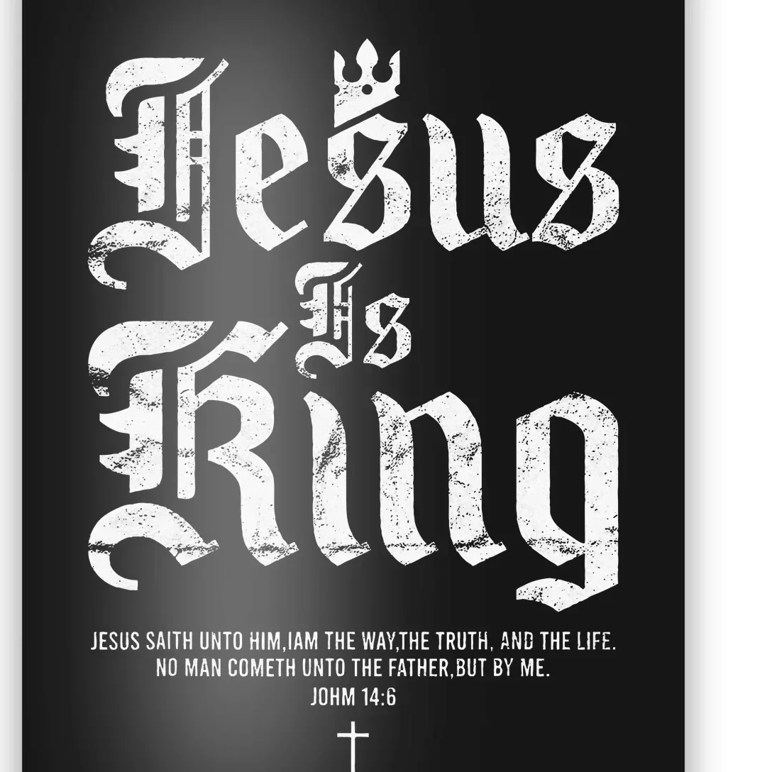 Jesus Is King Christian Faith Poster