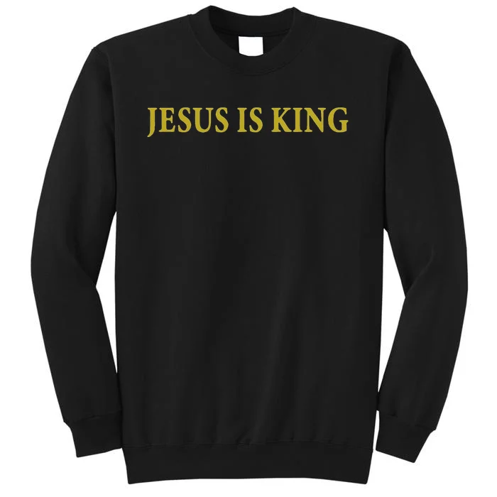 Jesus Is King Christian Tall Sweatshirt