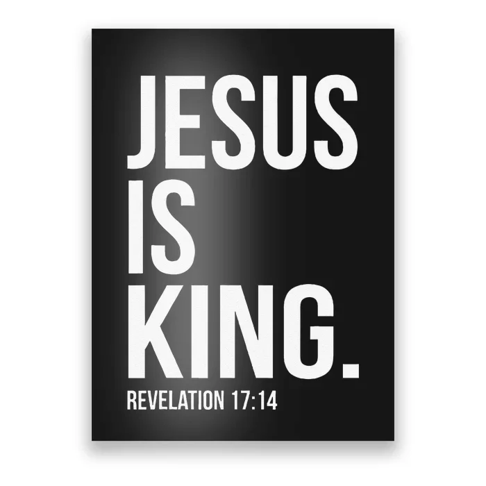 Jesus Is King Bible Scripture Christian Poster