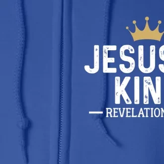 Jesus Is King Revelation 17:14 Christian Quote Religious Gift Full Zip Hoodie