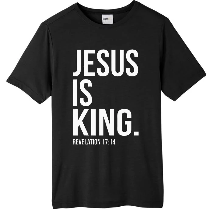 Jesus Is King Bible Scripture Quote Christian ChromaSoft Performance T-Shirt