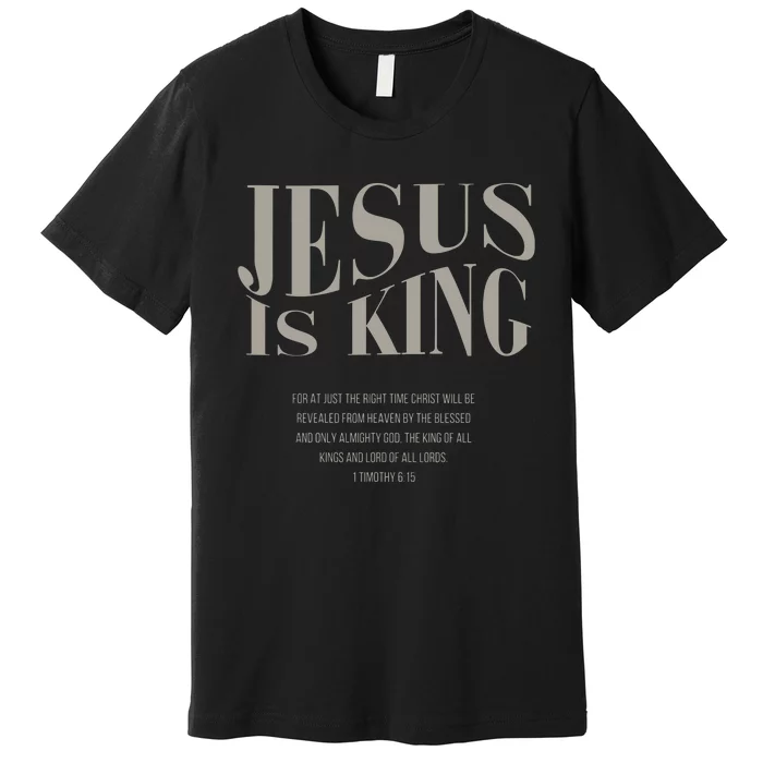 Jesus Is King Christian Premium T-Shirt