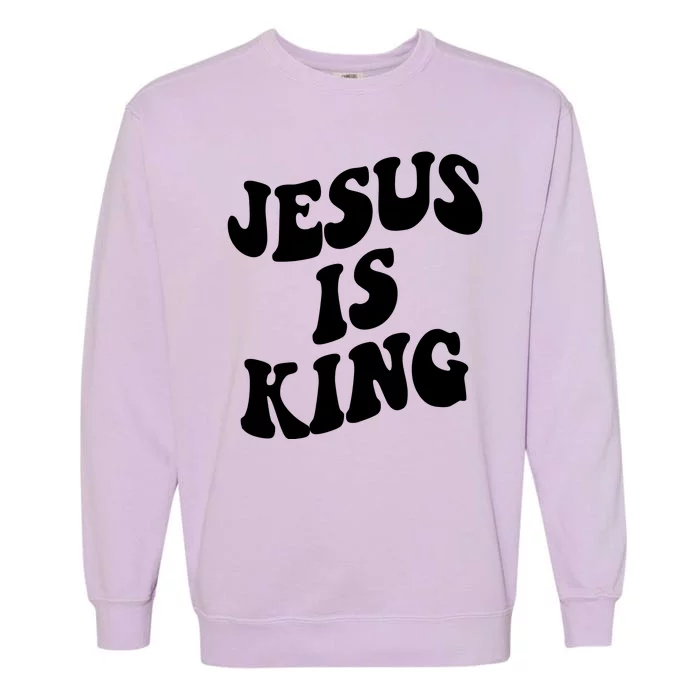 Jesus Is King Groovy Retro Christianity Garment-Dyed Sweatshirt