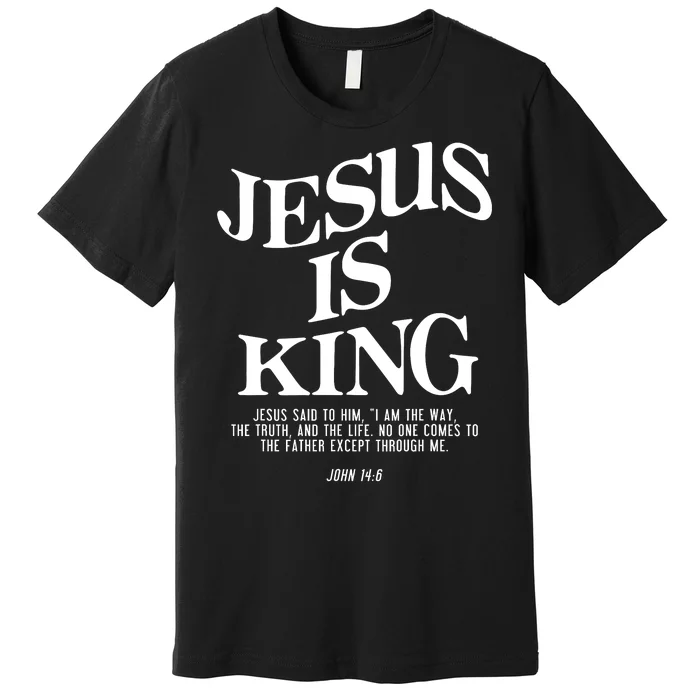 Jesus Is King Jesus John 14:6 Costume Christian Premium T-Shirt