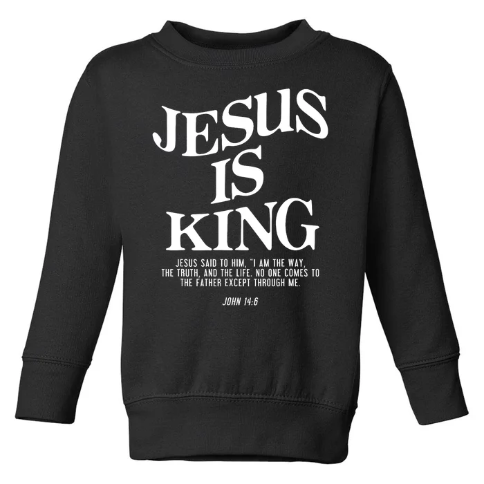 Jesus Is King Jesus John 14:6 Costume Christian Toddler Sweatshirt