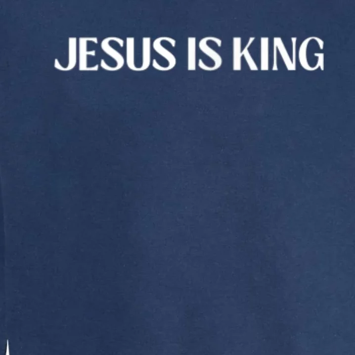 Jesus Is King Love Peace Unity Garment-Dyed Sweatshirt