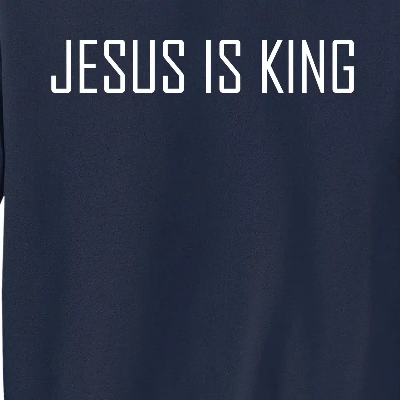 Jesus Is King Prayer Tall Sweatshirt