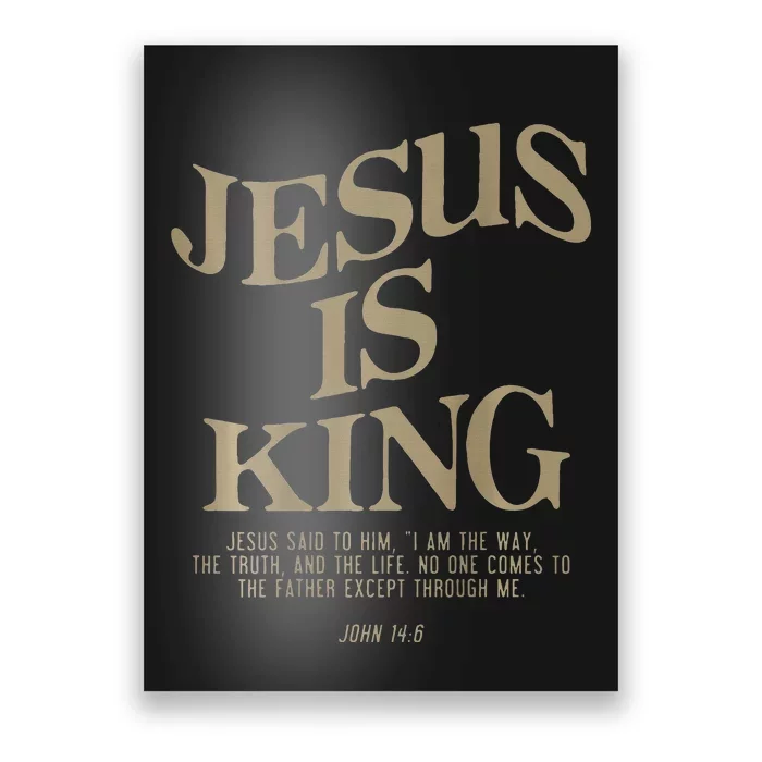 Jesus Is King Jesus John 14 6 Christian Religious Poster