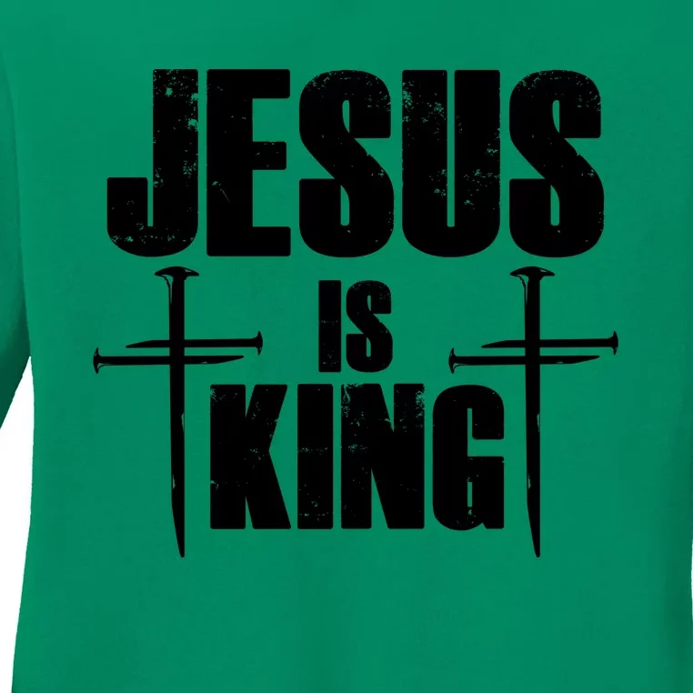 Jesus Is King 3 Nails Cross Christian Catholic Redeemed Collection Ladies Long Sleeve Shirt