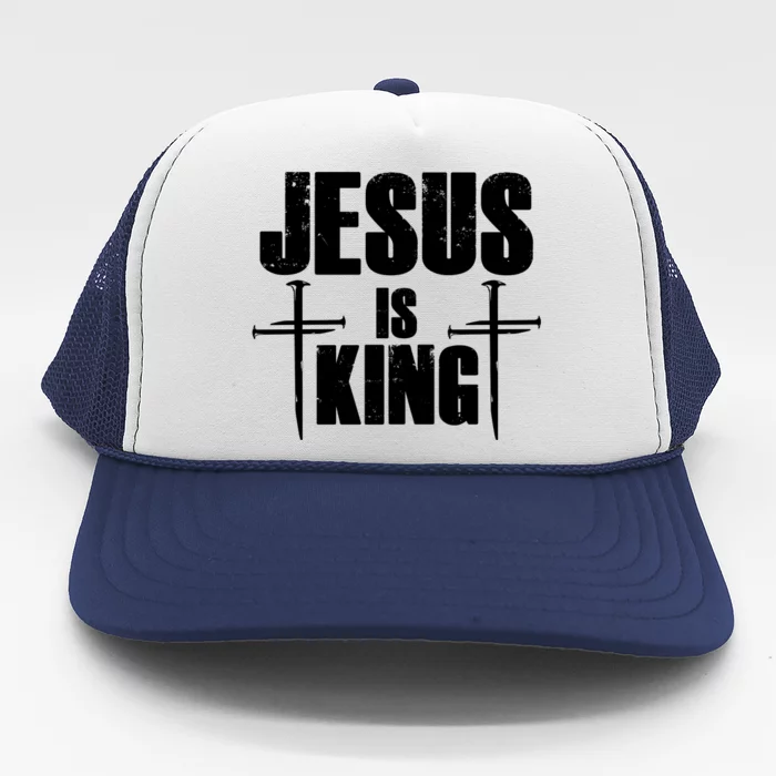 Jesus Is King 3 Nails Cross Christian Catholic Redeemed Collection Trucker Hat