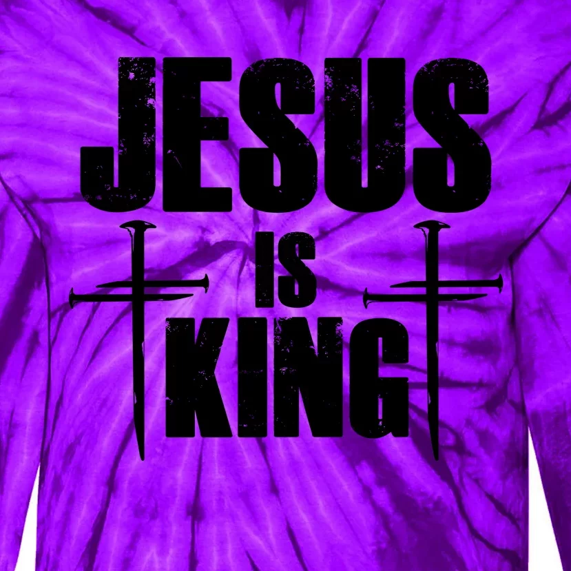 Jesus Is King 3 Nails Cross Christian Catholic Redeemed Collection Tie-Dye Long Sleeve Shirt