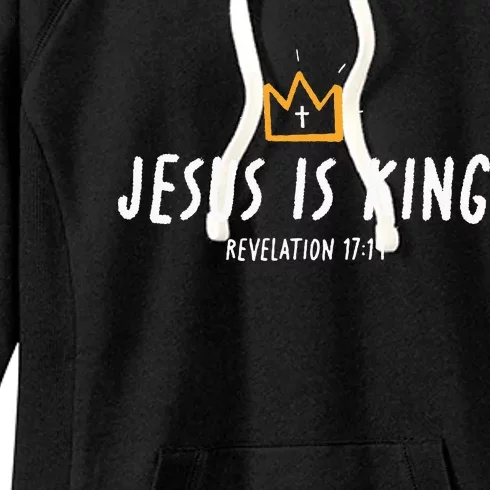 Jesus Is King Christ Is King King Of Kings Lord Of Lords Women's Fleece Hoodie