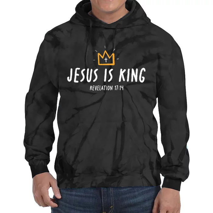 Jesus Is King Christ Is King King Of Kings Lord Of Lords Tie Dye Hoodie