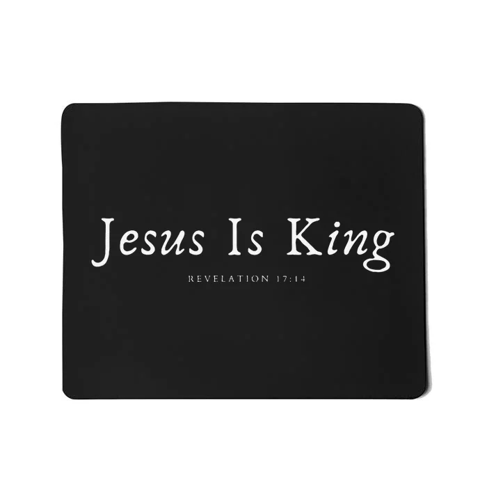 Jesus Is King Mousepad