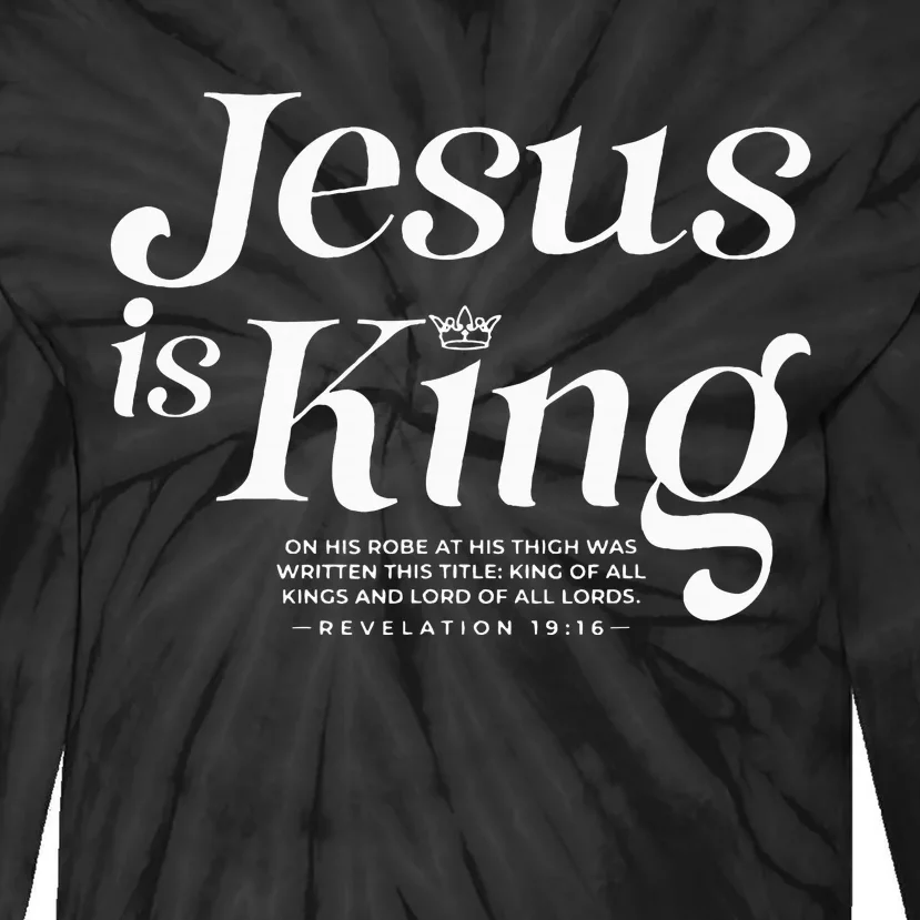 Jesus Is King On His Robe At His Thigh Was Writen Tie-Dye Long Sleeve Shirt