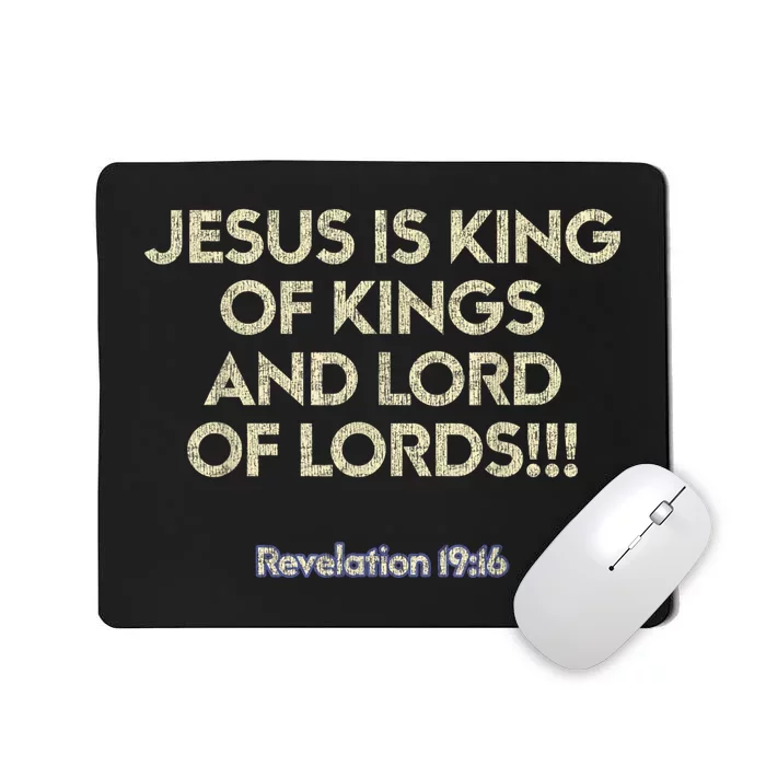 Jesus Is King Of Kings And Lord Of Lords Christian Mousepad