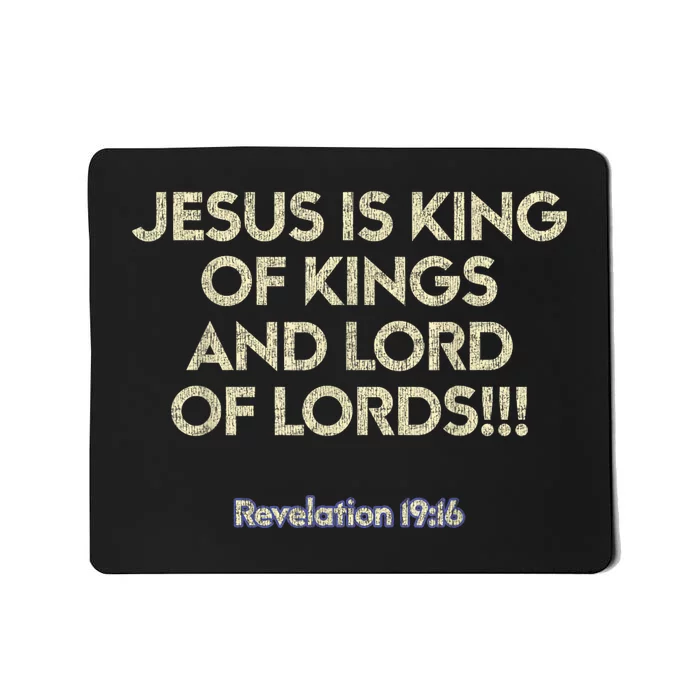 Jesus Is King Of Kings And Lord Of Lords Christian Mousepad