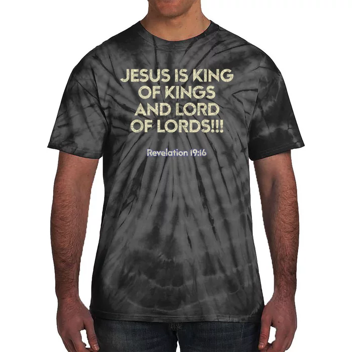 Jesus Is King Of Kings And Lord Of Lords Christian Tie-Dye T-Shirt