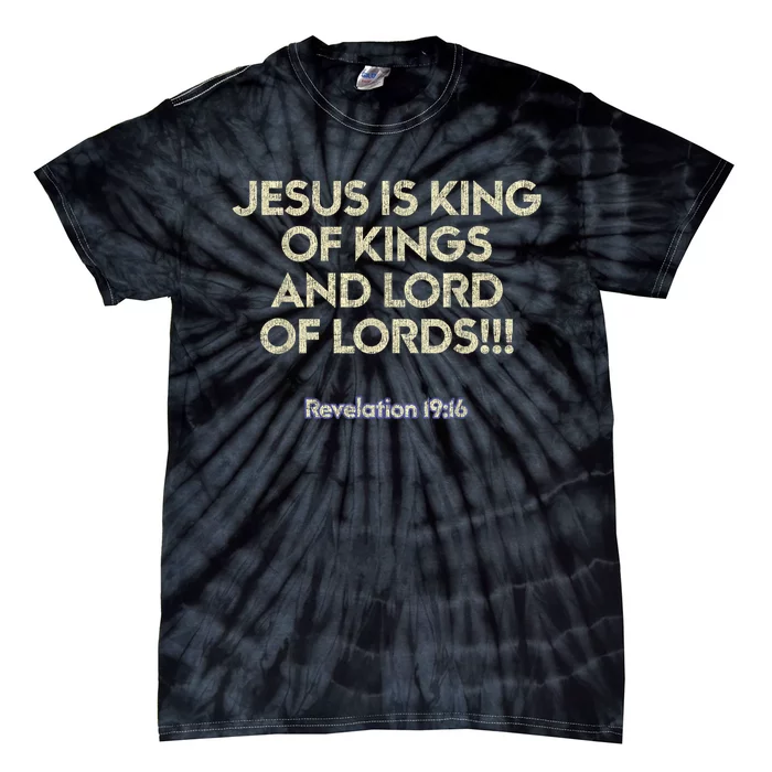 Jesus Is King Of Kings And Lord Of Lords Christian Tie-Dye T-Shirt