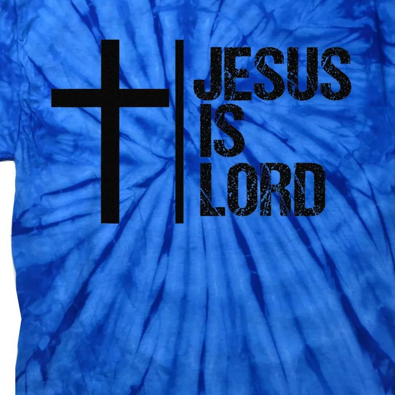 Jesus Is Lord Cross Faith Christian Bible God Holy Tie-Dye T-Shirt