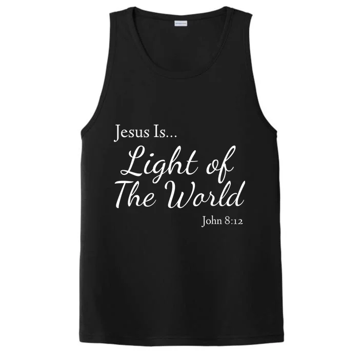 Jesus Is Light Of The World John 812 Performance Tank