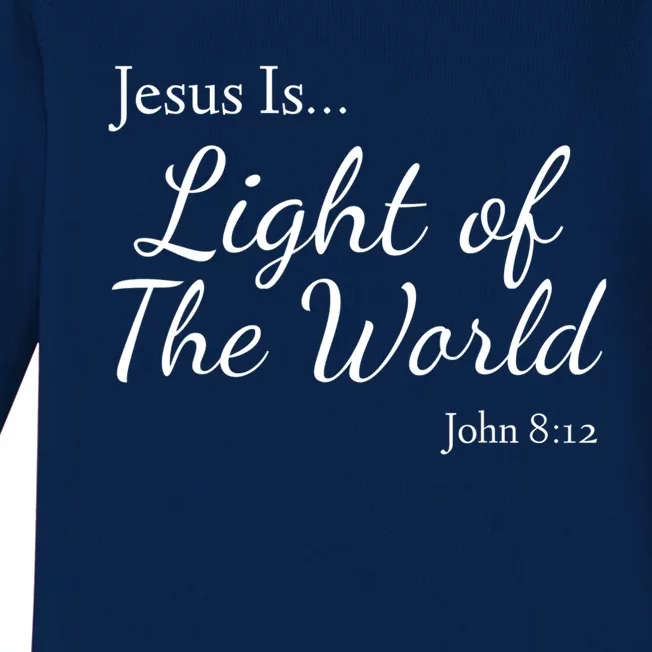 Jesus Is Light Of The World John 812 Baby Long Sleeve Bodysuit