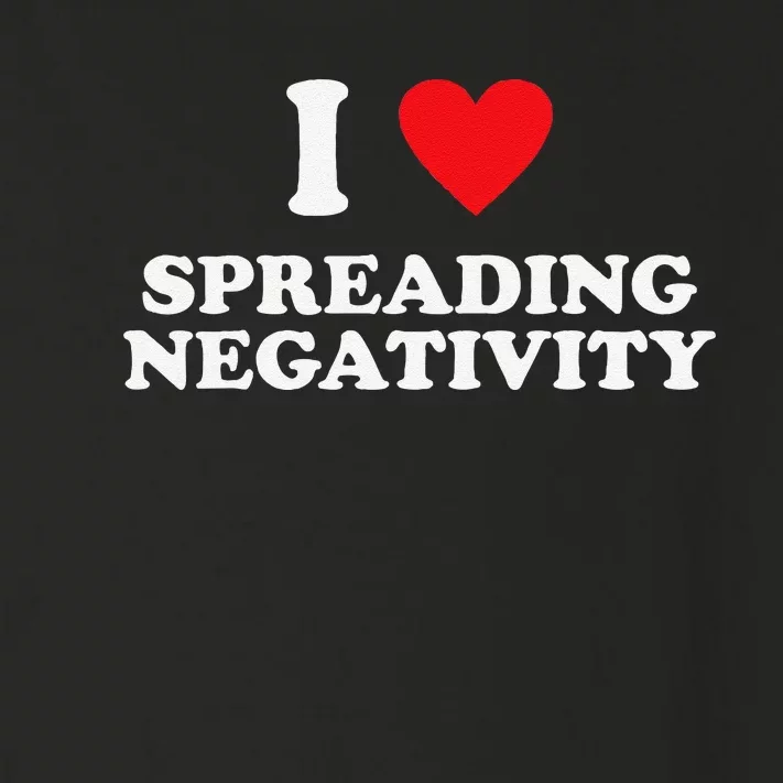 Joke I Love Spreading Negetivity Toddler Long Sleeve Shirt