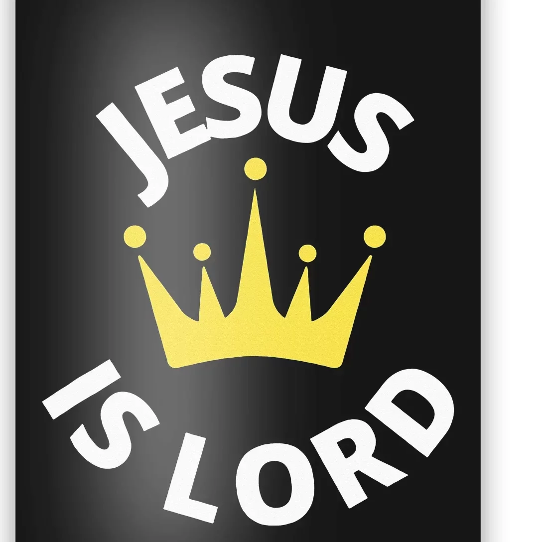 Jesus Is Lord funny christian faith cross Poster