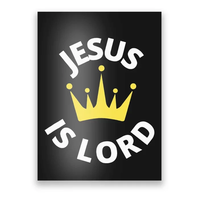 Jesus Is Lord funny christian faith cross Poster