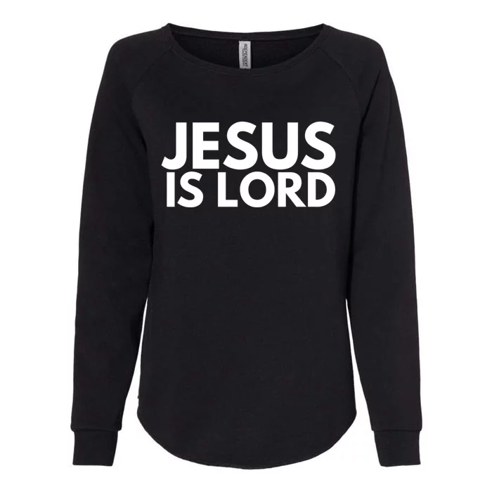 Jesus Is Lord Savior God Religion Prayer Faith Womens California Wash Sweatshirt