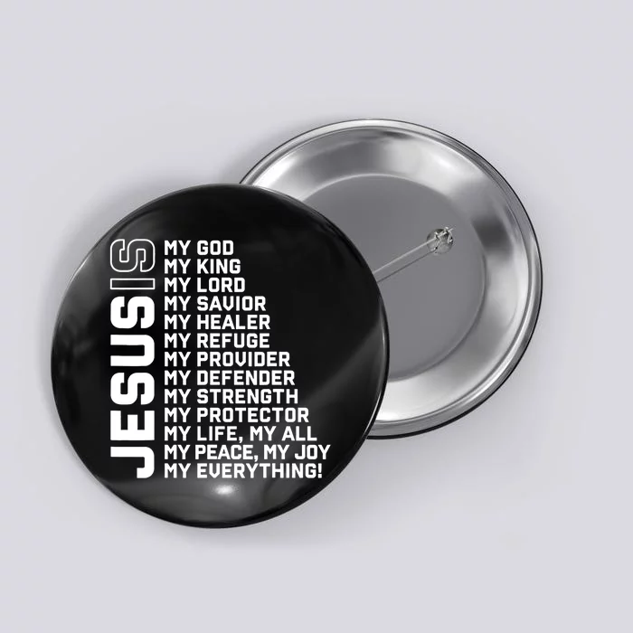 Jesus Is My God My King My Lord My Savior Christian Button