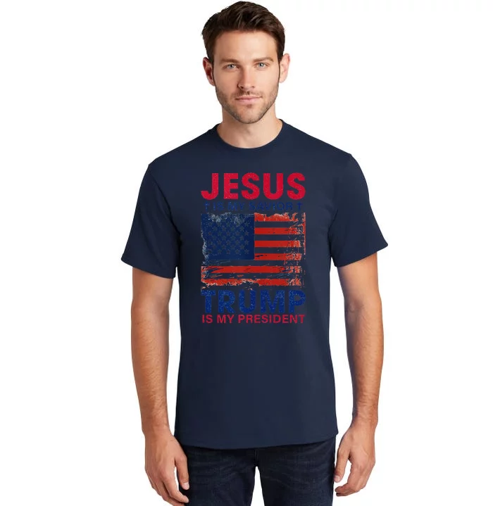 Jesus Is My Savior Trump Is My President Flag Tall T-Shirt