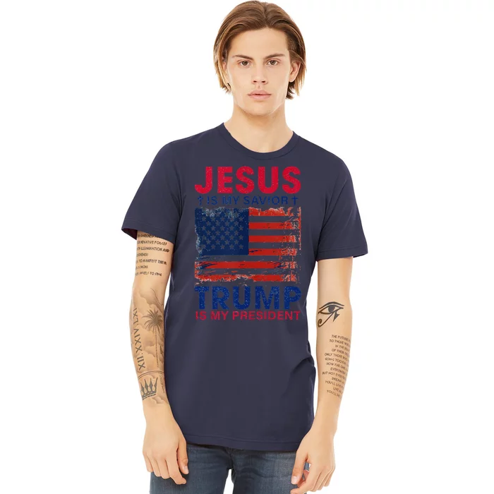 Jesus Is My Savior Trump Is My President Flag Premium T-Shirt