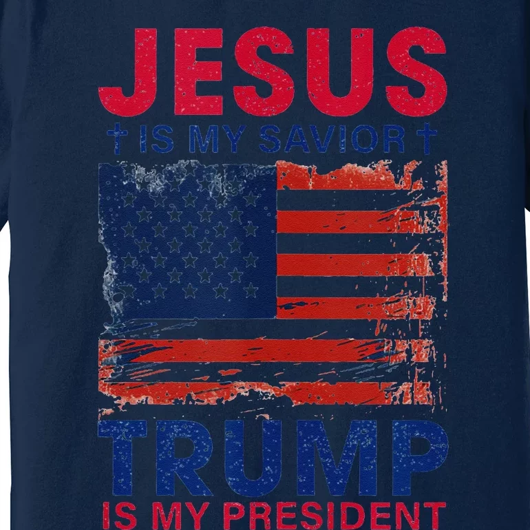 Jesus Is My Savior Trump Is My President Flag Premium T-Shirt