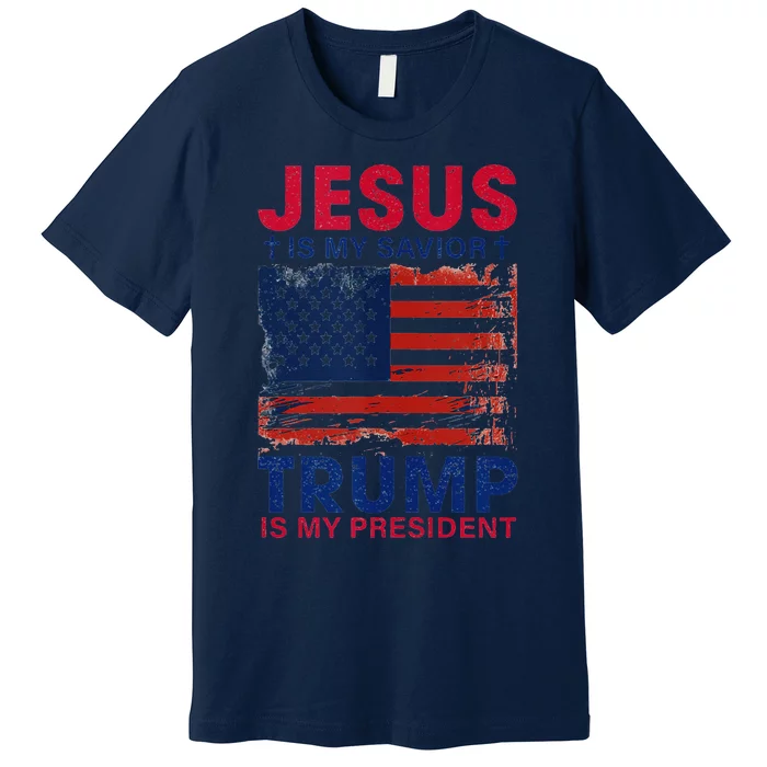 Jesus Is My Savior Trump Is My President Flag Premium T-Shirt