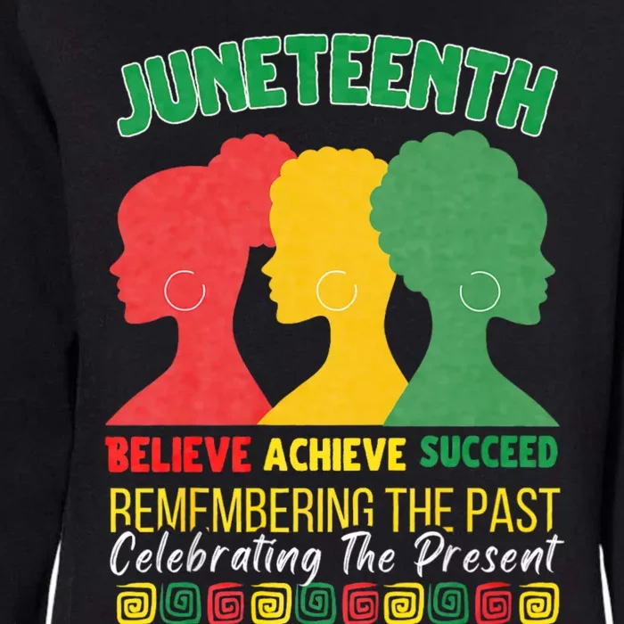 Juneteenth Is My Independence Day Believe Achieve Succeed Womens California Wash Sweatshirt