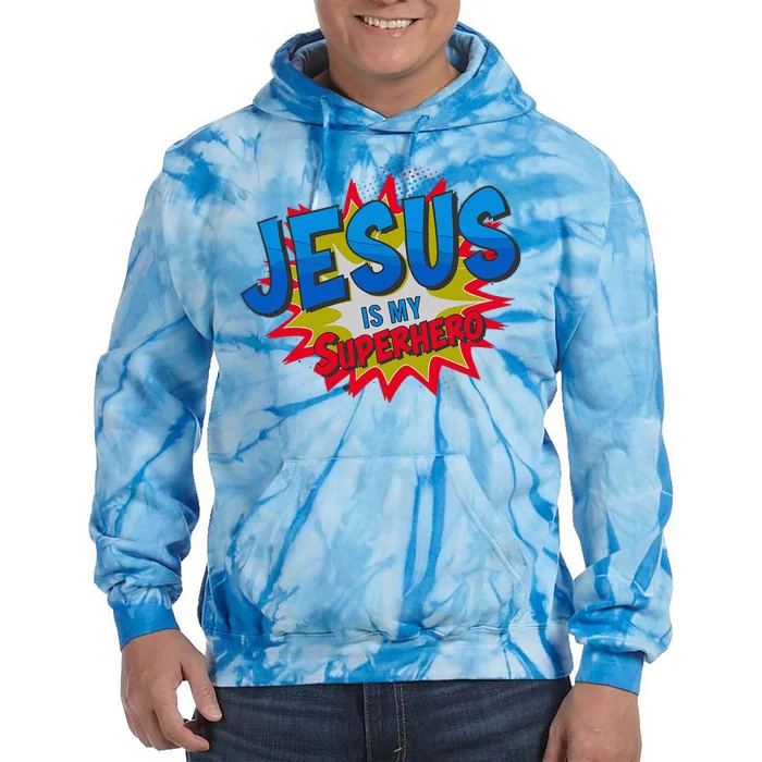 Jesus Is My Superhero Tie Dye Hoodie