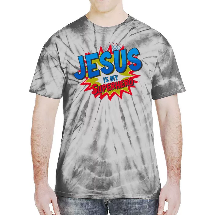 Jesus Is My Superhero Tie-Dye T-Shirt