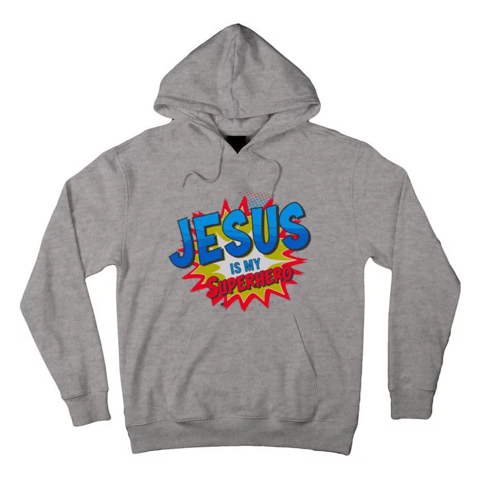 Jesus Is My Superhero Tall Hoodie