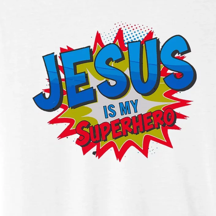 Jesus Is My Superhero ChromaSoft Performance T-Shirt