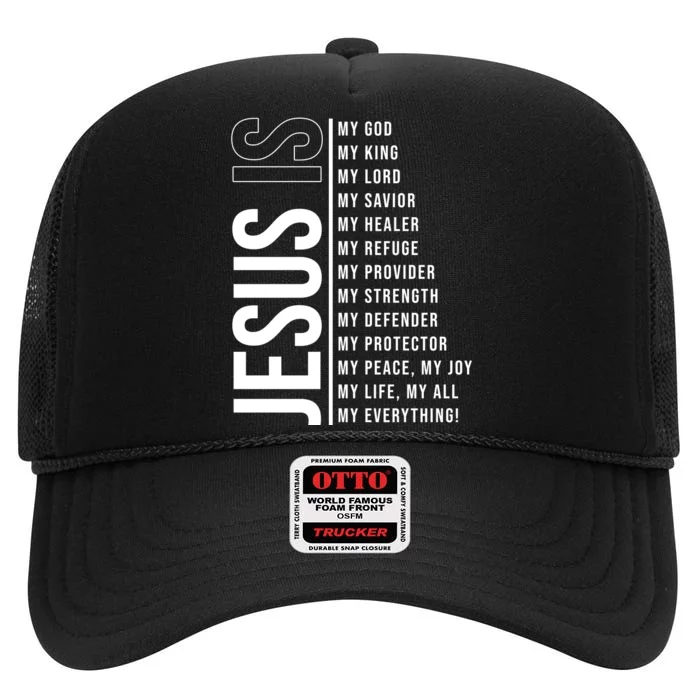 Jesus Is My Lord My Everything Christianity Quote High Crown Mesh Trucker Hat