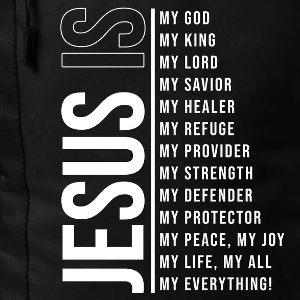 Jesus Is My Lord My Everything Christianity Quote Daily Commute Backpack