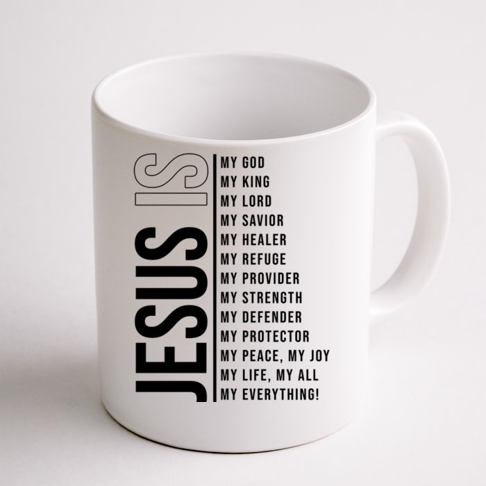 Jesus Is My Lord My Everything Christianity Quote Front & Back Coffee Mug